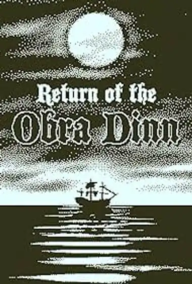 Return of the Obra Dinn