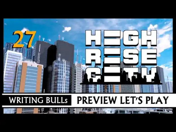 HIGHRISE CITY: Preview Let's Play | Playtest-Version (27) [Deutsch]