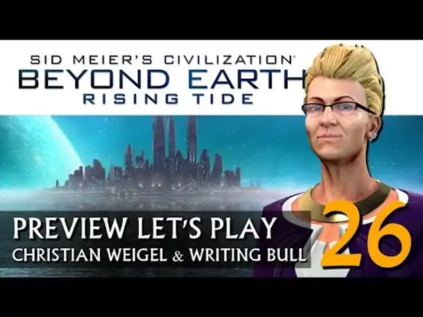 Preview Let's Play: Rising Tide | Beyond Earth (26) [deutsch]