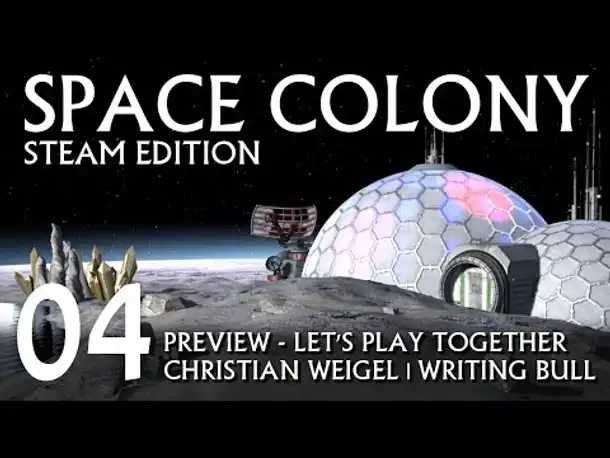 Preview | Let's Play: Space Colony Steam Edition (04) [deutsch]