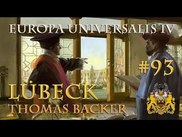 Let's Play Europa Universalis 4 – Lübeck #93: Die Lage spitzt sich zu ► Thomas Backer
