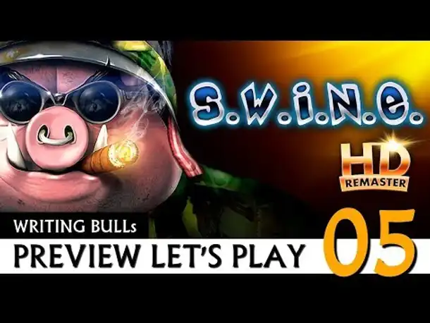 Preview Let's Play: S.W.I.N.E. HD Remaster (05) [Deutsch]