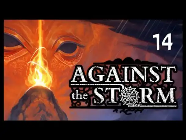 AGAINST THE STORM (14): Angespielt von Matzoman [Deutsch]