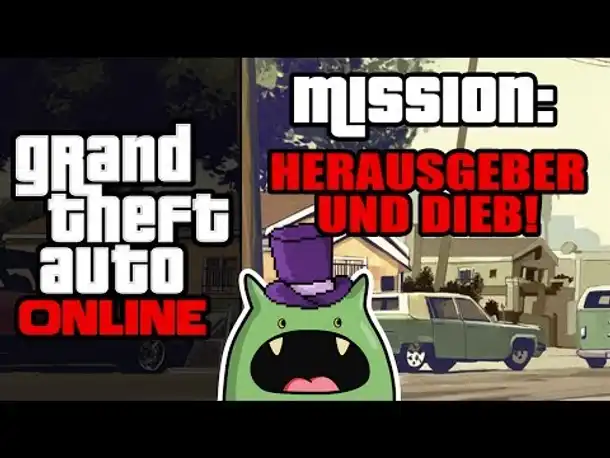 LIKE A BOSS! + ungespielt | GTA Online - Mission: Herausgeber und Dieb
