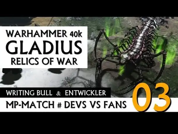 MP-Match: Devs vs Fans! Warhammer 40k: Gladius | 11.07.2018 (03)
