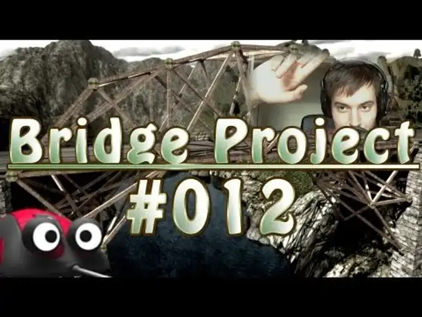 Let's Play Bridge Project #012 Teuflisches Erdbeben [Deutsch]