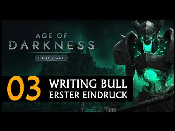 Erster Eindruck! Age of Darkness: Final Stand (03) [Deutsch]