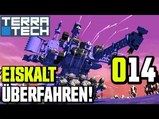 TerraTech Gameplay German | Deutsch #014 Eiskalt überfahren | Let's Play TerraTech