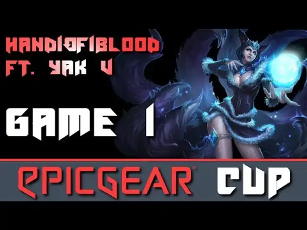 EpicGear Cup | Team HandIOfIBlood ft Yak V | Game 1 | Round 2