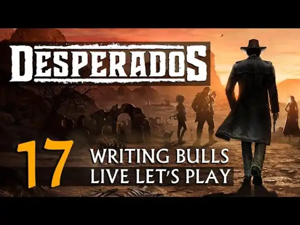 Let's Play: Desperados III (17) [Deutsch]