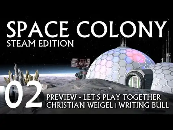 Preview | Let's Play: Space Colony Steam Edition (02) [deutsch]