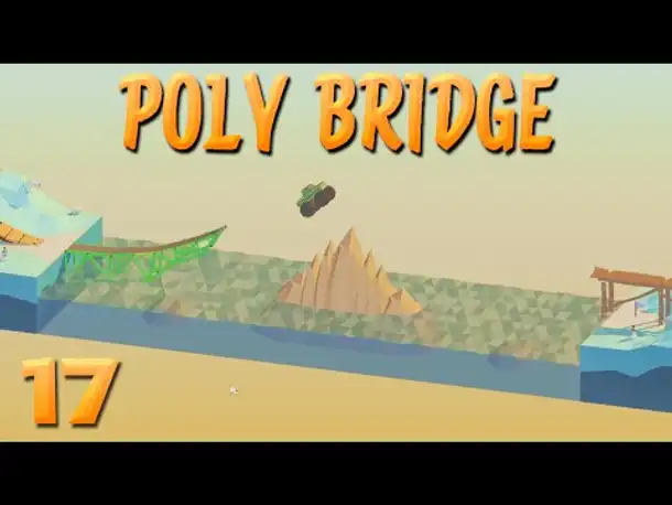Ein sanfter Sprung ins Ziel! | 17 | POLY BRIDGE