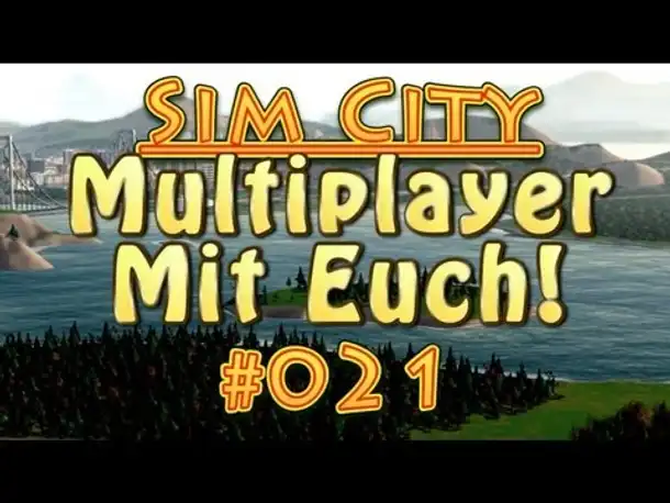 Let's Play Sim City 5 Multiplayer mit euch! #021 Hafen und Airport für mehr Touris [Deutsch]