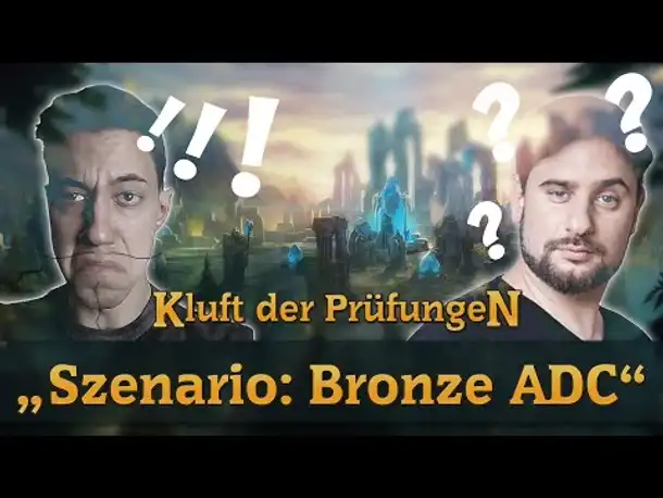 Kluft der Prüfungen | Szenario: Bronze ADC | 3 | feat. SgtRumpel