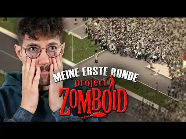 Mein erstes Mal Project Zomboid (BLIND)