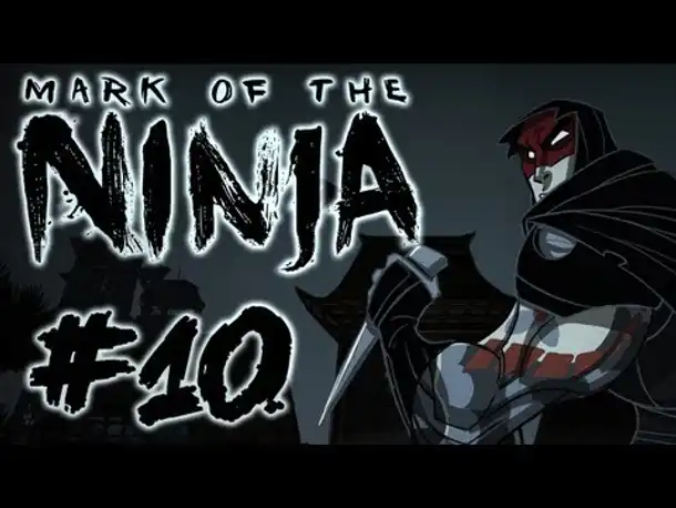 #10 - Mark of the Ninja - Das Herz der Festung!