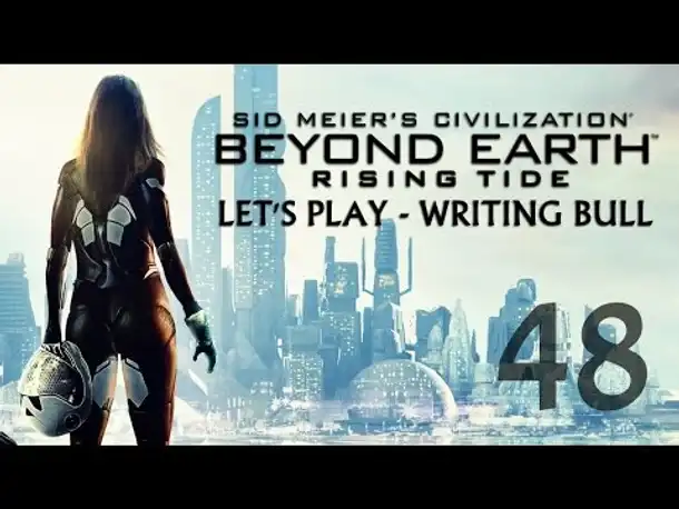 Let's Play: Rising Tide | Beyond Earth | Hutama (48) [deutsch]