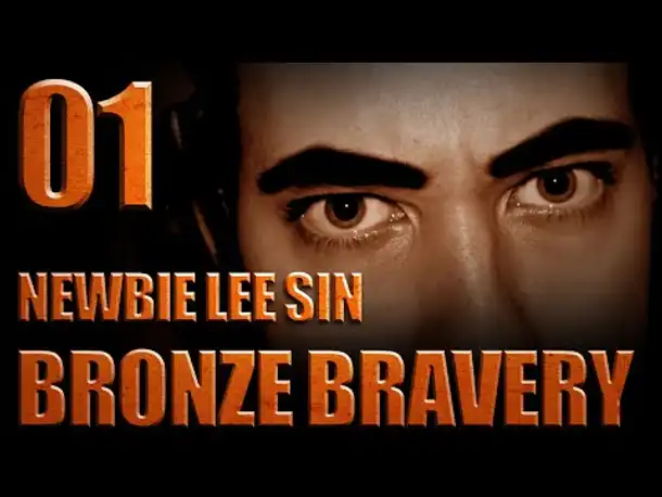 Bronze Bravery [S01E01] Newbie Lee Sin