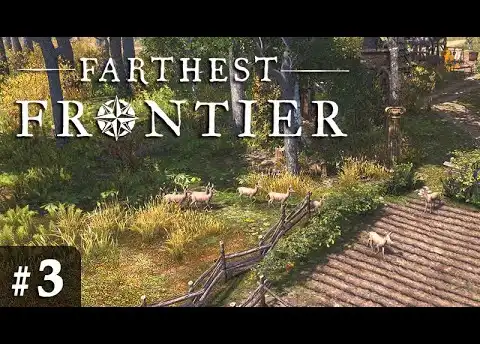 #3: Das Loch im Zaun ✦ Let's Play Farthest Frontier