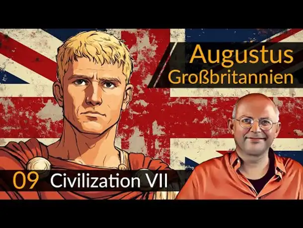 Civilization 7: Augustus + Großbritannien (09) | #CIV7 #OneMoreTurn #Deutsch