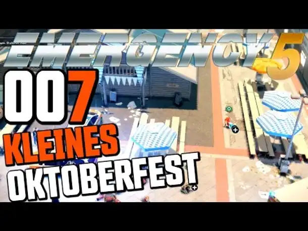 Emergency 5 Deutsch Let's Play #007 Oktoberfest (Emergency 5 Kampagne Gameplay German)