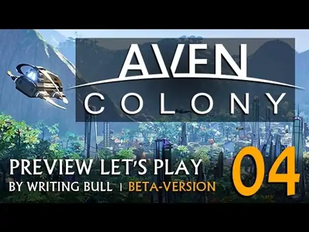 Preview Let's Play: Aven Colony - Beta (04) [deutsch]