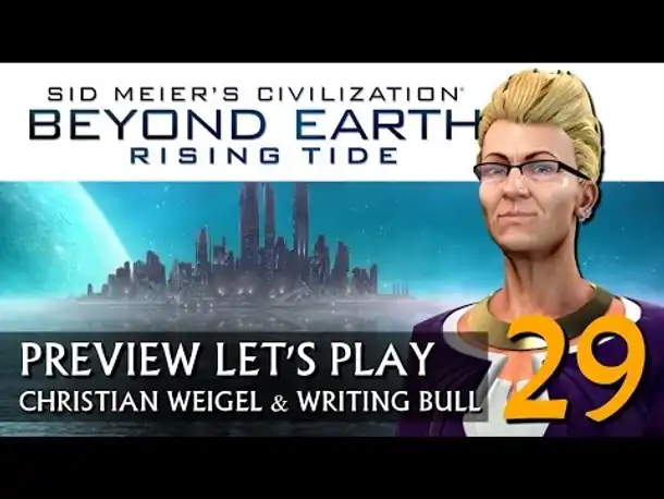 Preview Let's Play: Rising Tide | Beyond Earth (29) [deutsch]