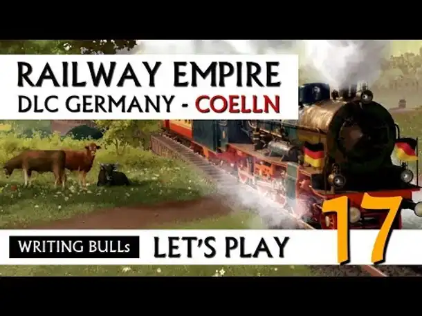Let's Play: Railway Empire DLC Germany Cölln (17) [Deutsch]