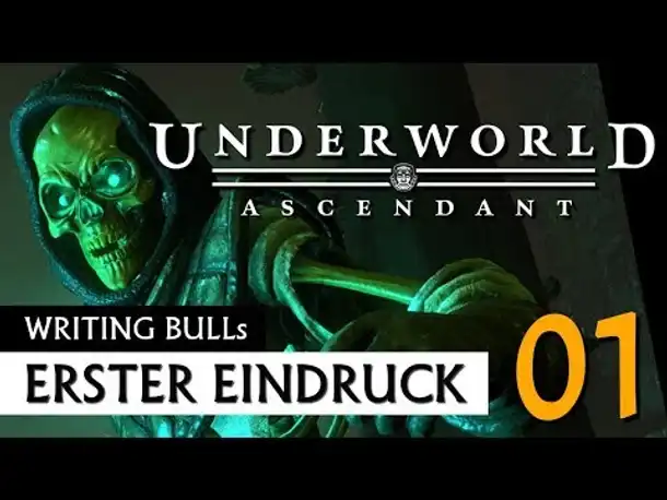 Erster Eindruck: Underworld Ascendant (01)