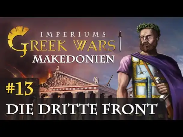 Let's Play Imperiums Greek Wars #13: Die dritte Front (Makedonien / schwer)
