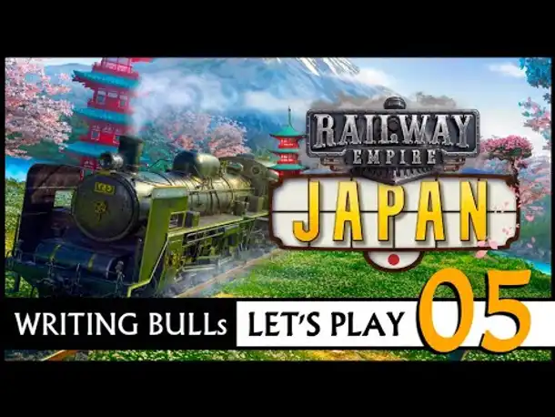 Let's Play: Railway Empire - Japan (05) [Deutsch] [Werbung]