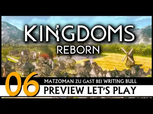 Kingdoms Reborn - Preview Let's Play mit Matzoman (06) [Deutsch]