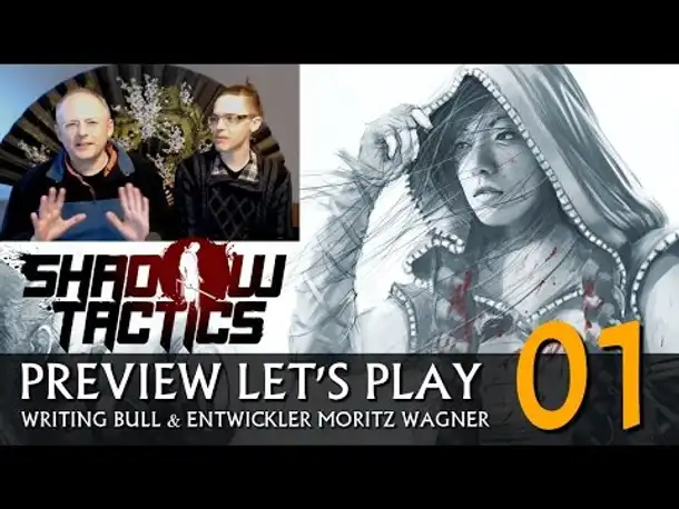 Entwickler-Preview: Shadow Tactics - Blades of the Shogun (01) [deutsch]