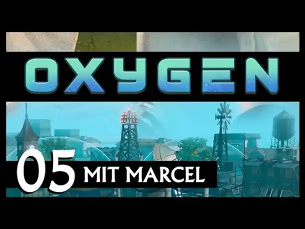 SciFi-Survival-City Builder! OXYGEN | Mit Marcel (05) [Deutsch]