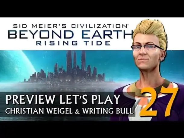 Preview Let's Play: Rising Tide | Beyond Earth (27) [deutsch]