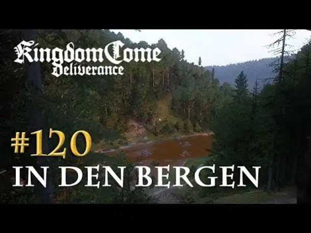 Let's Play Kingdom Come Deliverance #120: In den Bergen (Tag 57 / deutsch)