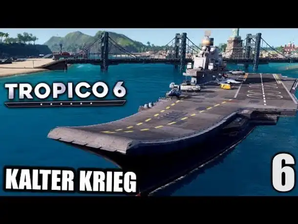 Tropico 6 - 6 - Der kalte Krieg - [ Tropico 6 Deutsch Gameplay | Closed Beta]