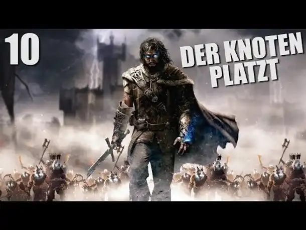 Mittelerde: Schatten des Krieges #10 Der Knoten platzt :-D | Shadow of War Gameplay German
