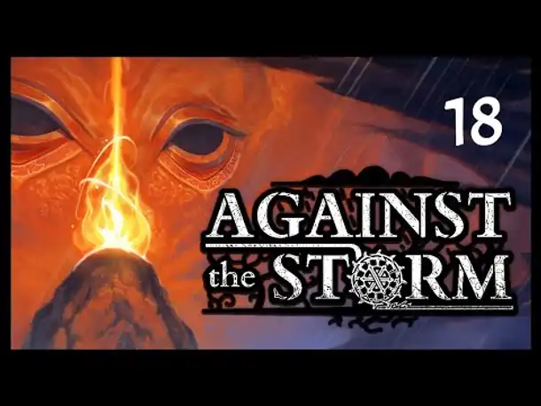 AGAINST THE STORM (18): Angespielt von Matzoman [Deutsch]