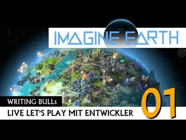 Let's Play mit Entwicklern: Imagine Earth (01) [Deutsch]