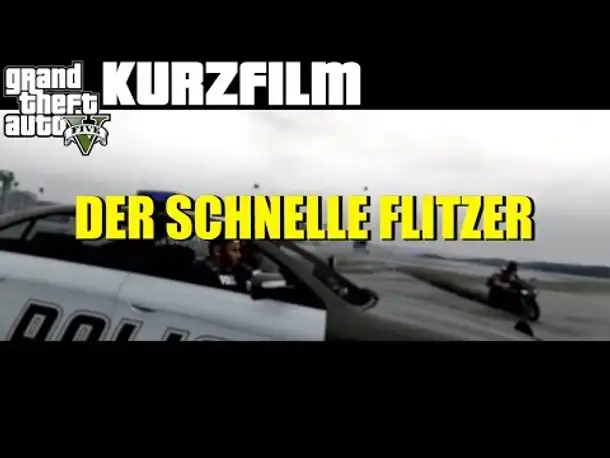 GTA 5 PC VIDEO EDITOR MOVIE | DER SCHNELLE FLITZER | (GTA 5 PC GAMEPLAY ROCKSTAR EDITOR FILM)