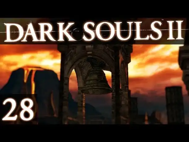 DARK SOULS 2 #28 - Bellbro 4 life! ☆ Let's Play Dark Souls II