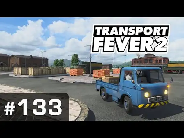 #133: Die große Umverteilung ✦ Let's Play Transport Fever 2 ✦ Sandbox / schwer