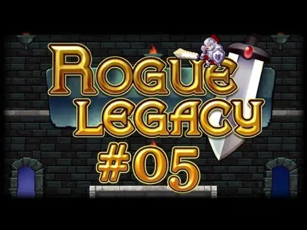 Rogue Legacy - #05