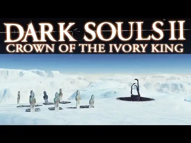 DARK SOULS 2: Crown of the Ivory King #01