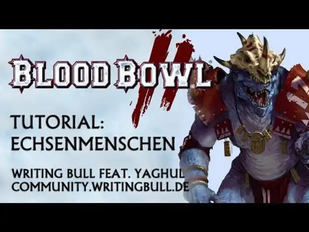 Tutorial (10): Blood Bowl 2 - Echsenmenschen [deutsch]