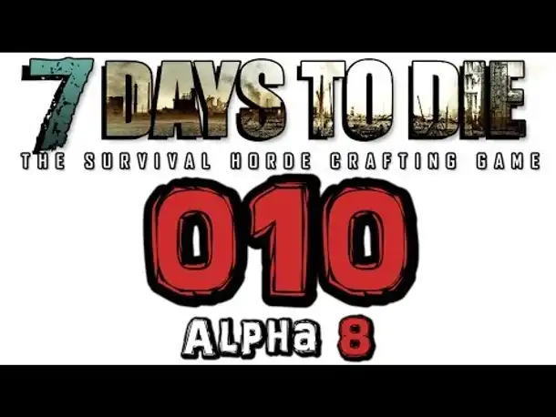 Let's Play 7 Days to Die #010 Beam der Schmied (Gameplay German Deutsch 7D2D Alpha 8)