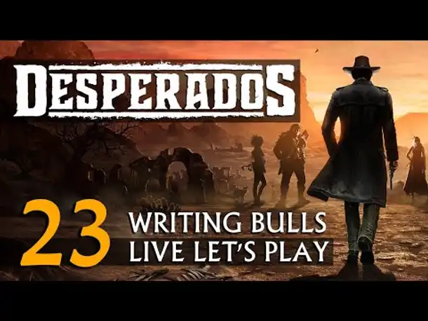Let's Play: Desperados III (23) [Deutsch]