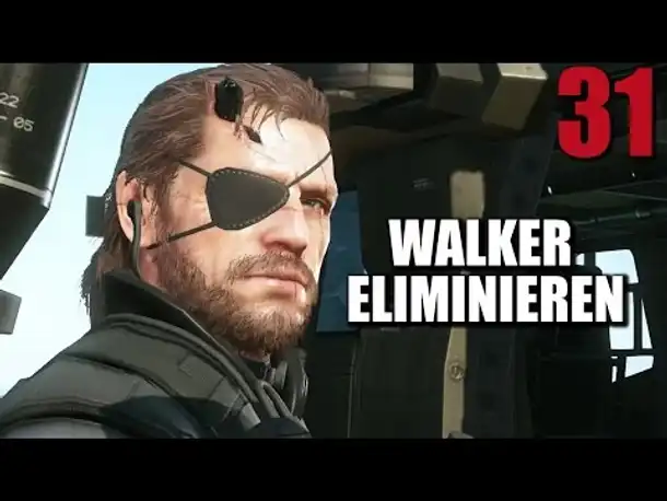 Metal Gear Solid 5 Phantom Pain Gameplay German Part 31 Walker eliminieren | Let's Play Deutsch PS4