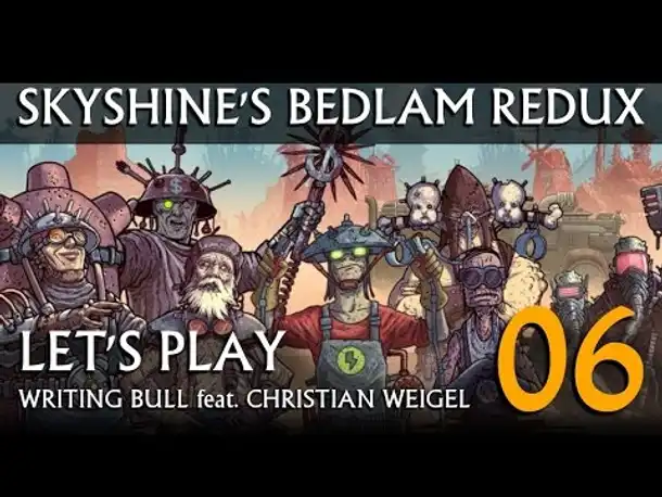 Let's Play: Skyshine's Bedlam Redux (06) [deutsch]